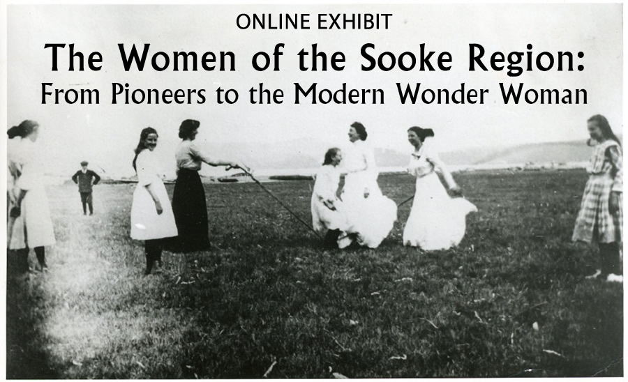 ONLINE EXHIBIT: The Women of The Sooke Region