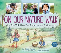 ON OUR NATURE WALK - Our First Talk About Our Impact On The Environment
